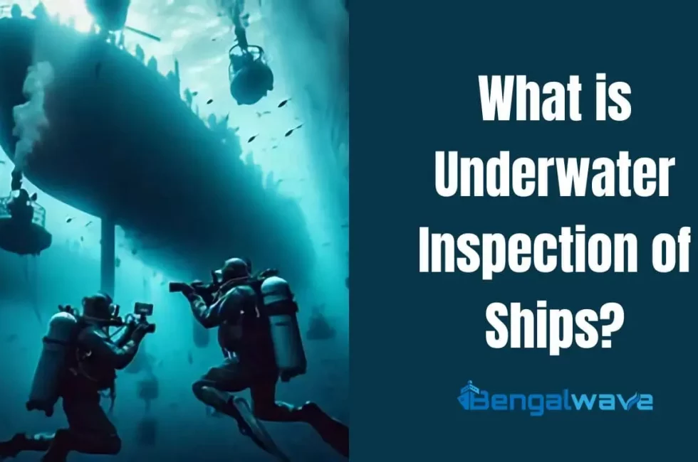 What is Underwater Inspection of Ships?